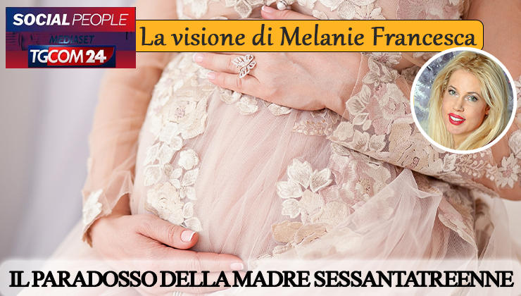 Melanie Francesca TgCom paradosso madre sessantatreenne